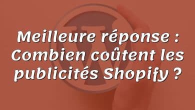 Meilleure réponse : Combien coûtent les publicités Shopify ?